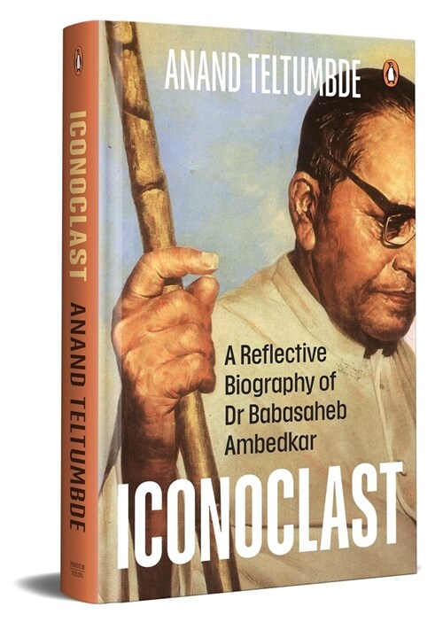 Iconoclast: A Reflective Biography of Dr Babasaheb Ambedkar (Hardcover)