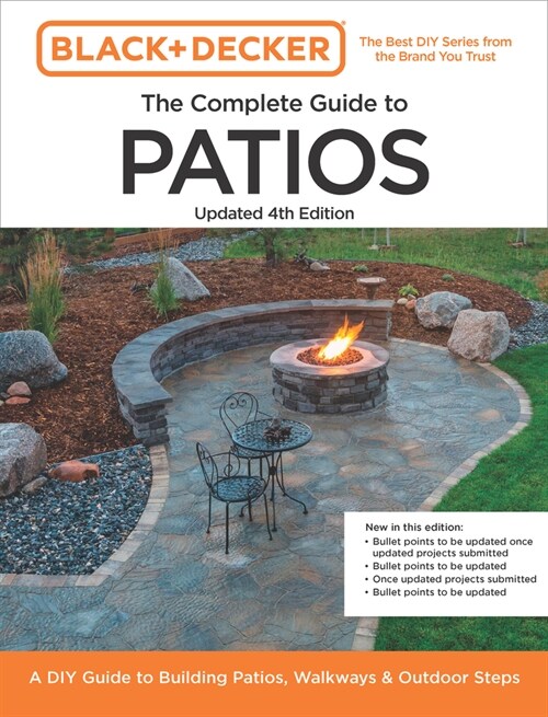 Black and Decker Complete Guide to Patios 4th Edition: A DIY Guide to Building Patios, Walkways, and Outdoor Steps (Paperback, 4)