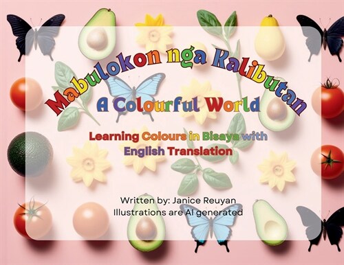 Mabulokon Nga Kalibutan (A Colourful World) (Paperback)
