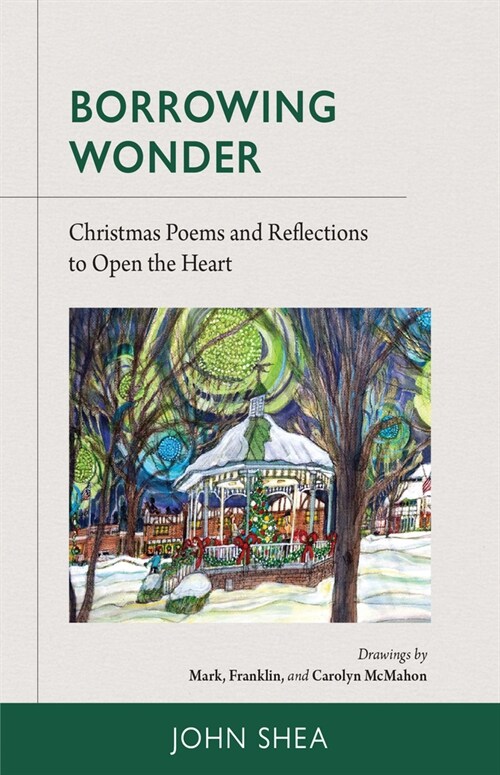 Borrowing Wonder: Christmas Poems and Reflections to Open the Heart (Hardcover)