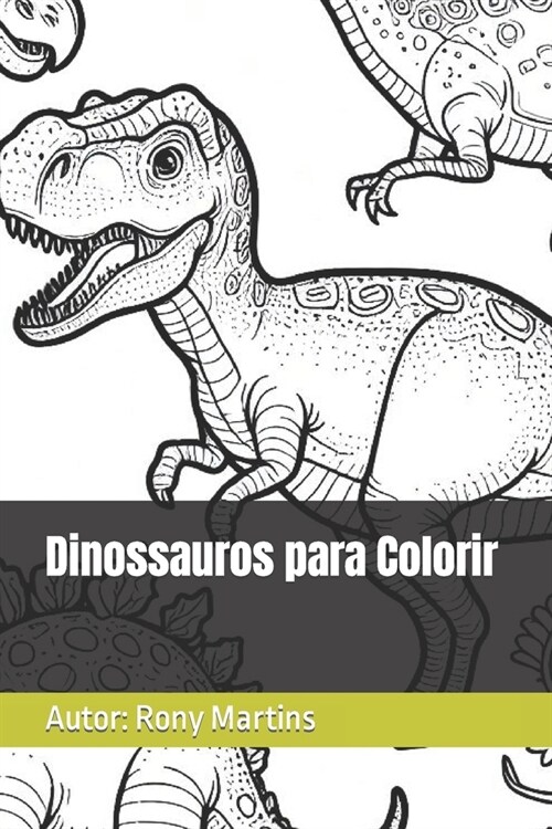 Dinossauros para Colorir (Paperback)