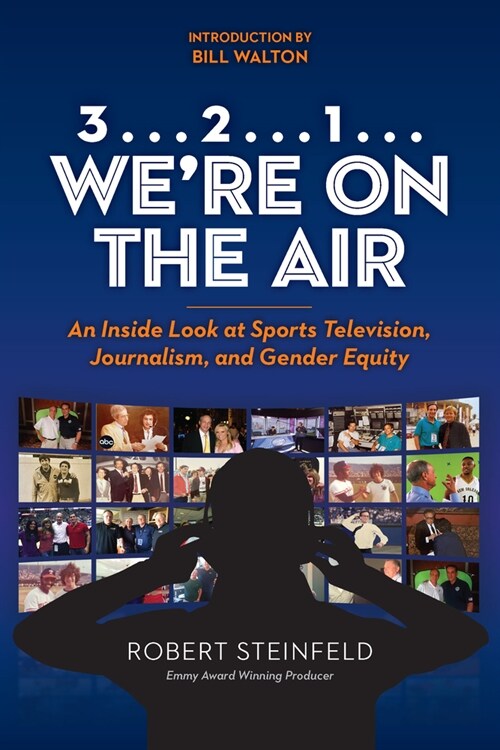 3... 2...1... Were on the Air: An Inside Look at Sports Television, Journalism, and Gender Equity (Hardcover)