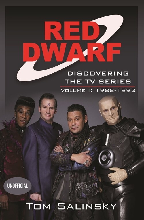 Red Dwarf: Discovering the TV Series : Volume I: 1988-1993 (Hardcover)