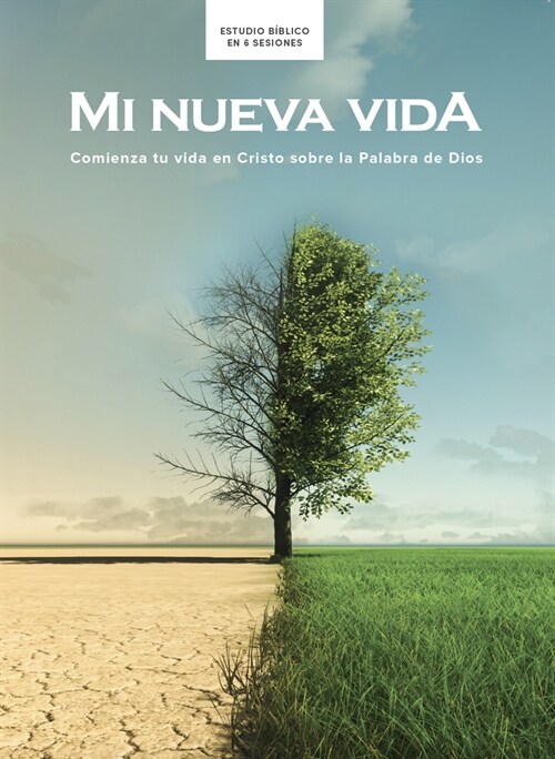 Mi Nueva Vida - Estudio B?lico: Comienza Tu Vida En Cristo Sobre La Palabra de Dios (Paperback)