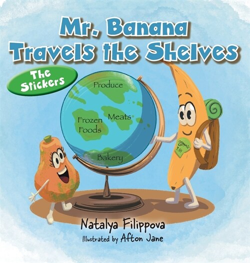 Mr. Banana Travels the Shelves: The Stickers (Hardcover)