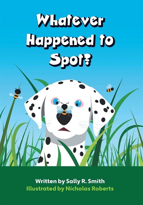 Whatever Happened to Spot? (Hardcover)