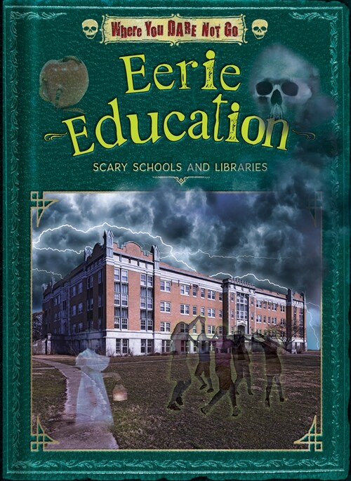 Eerie Education: Scary Schools and Libraries (Paperback)