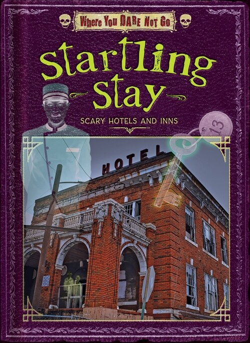 Startling Stay: Scary Hotels and Inns (Paperback)