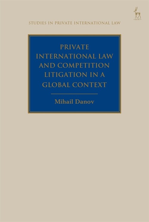 Private International Law and Competition Litigation in a Global Context (Paperback)
