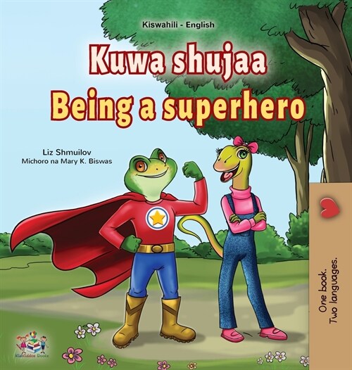 Being a Superhero (Swahili English Bilingual Childrens Book) (Hardcover)