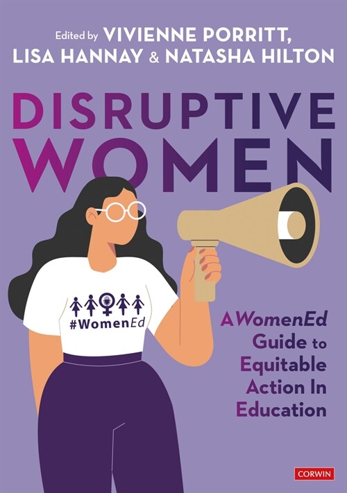 Disruptive Women: A Womened Guide to Equitable Action in Education (Paperback)