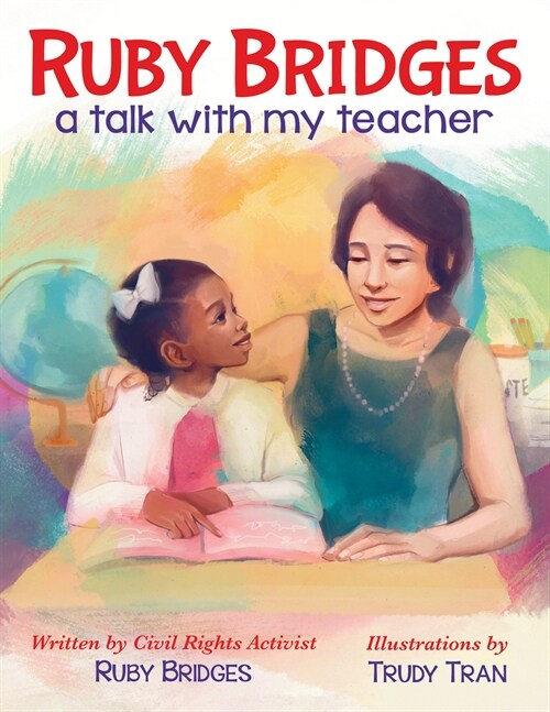 Ruby Bridges: A Talk with My Teacher (Hardcover)