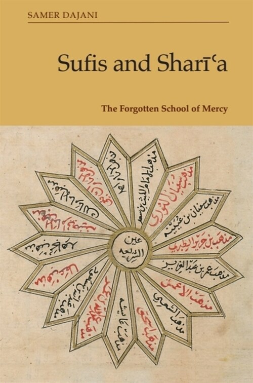 Sufis and Shar??A : The Forgotten School of Mercy (Paperback)