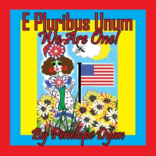 E Pluribus Unum --- We Are One! (Paperback)