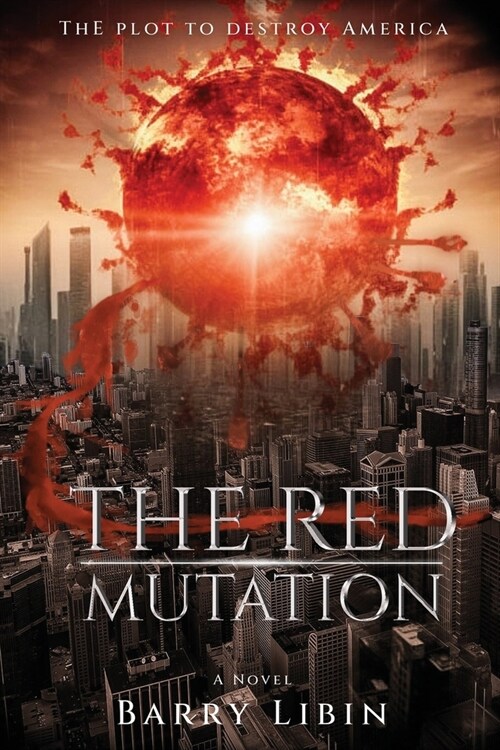 The Red Mutation: The Plot to Destroy America (Paperback)