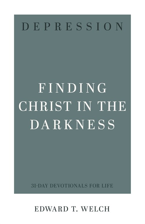 Depression: Finding Christ in the Darkness (Paperback)