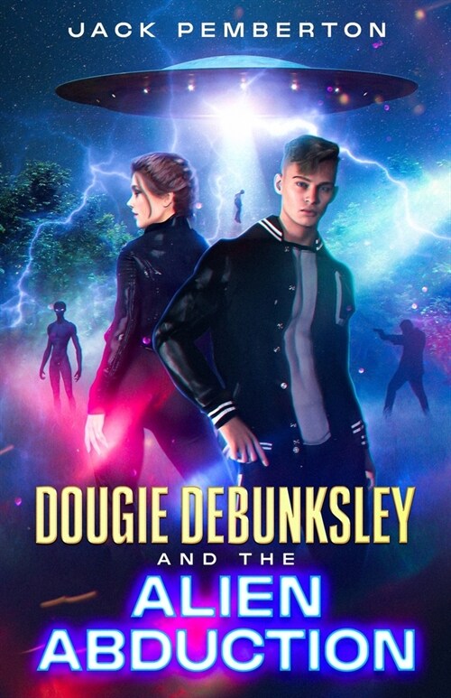 Dougie Debunksley and the Alien Abduction (Paperback)