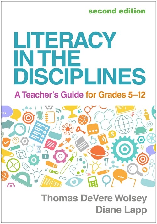 Literacy in the Disciplines: A Teachers Guide for Grades 5-12 (Paperback, 2)