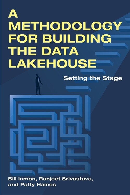 A Methodology for Building the Data Lakehouse (Paperback)