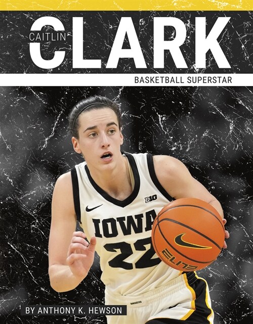 Caitlin Clark: Basketball Superstar (Library Binding)