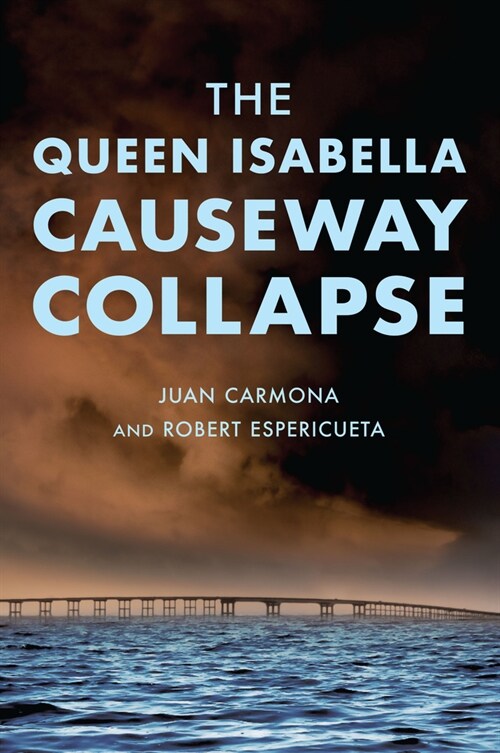 The Queen Isabella Causeway Collapse (Paperback)