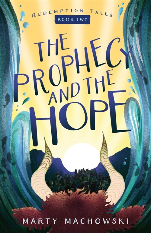 The Prophecy and the Hope (Paperback)