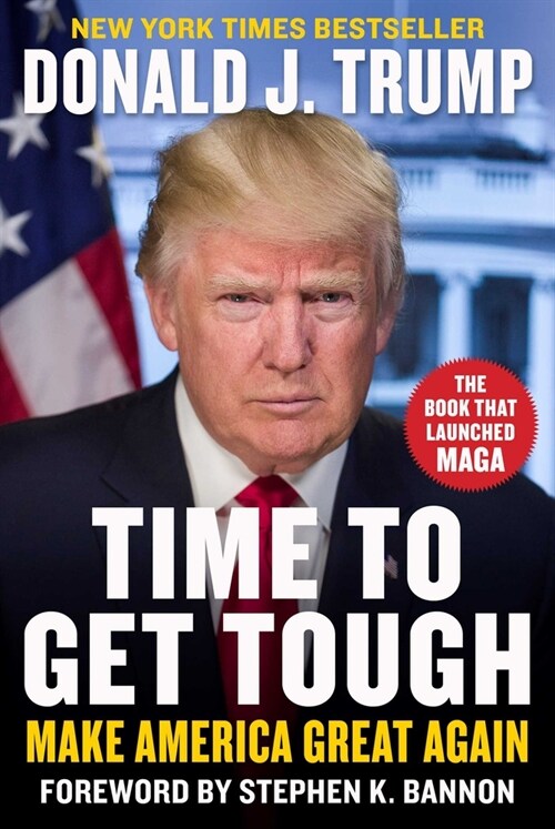 Time to Get Tough: Make America Great Again (Hardcover)