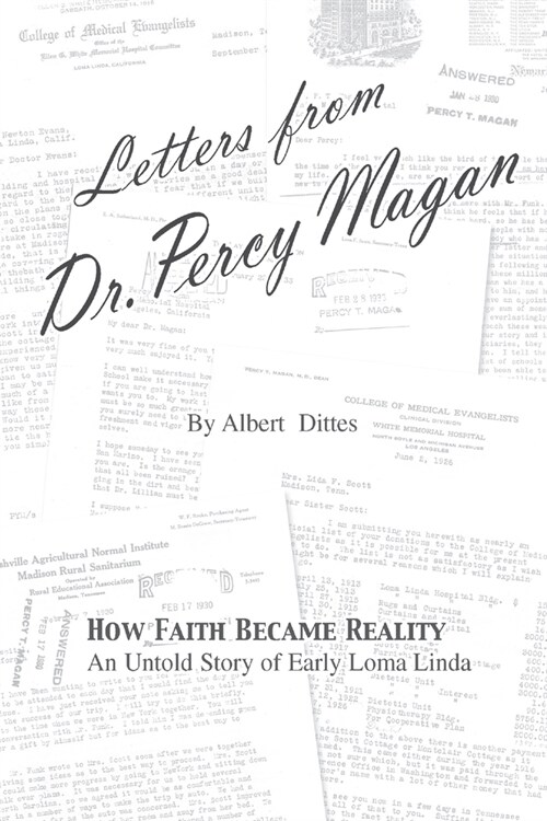 Letters from Dr. Percy Magan: An Untold Story of Early Loma Linda (Paperback)