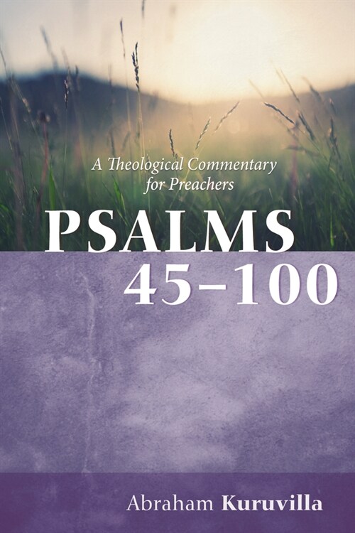 Psalms 45-100: A Theological Commentary for Preachers (Paperback)