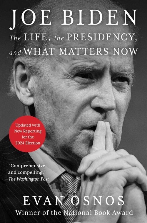 Joe Biden: The Life, the Presidency, and What Matters Now (Paperback)