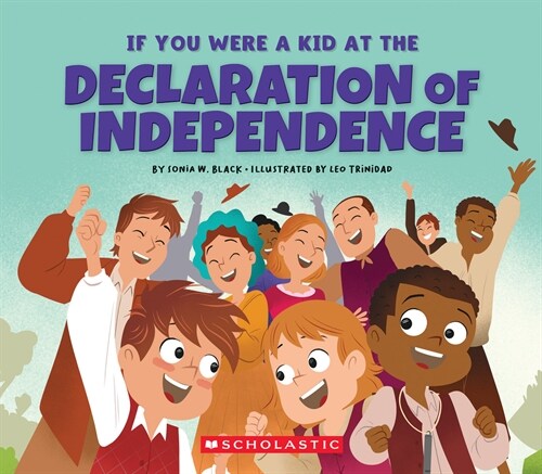 If You Were a Kid at the Declaration of Independence (1776) (Hardcover)