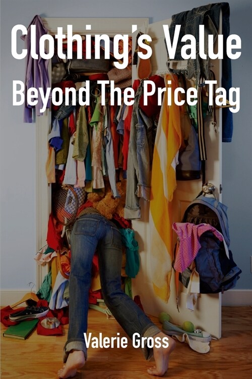 Clothings Value Beyond The Price Tag (Paperback)