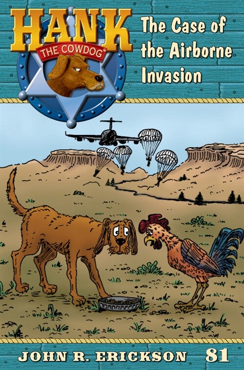 The Case of the Airborne Invasion: Hank the Cowdog Book 81 (Paperback)