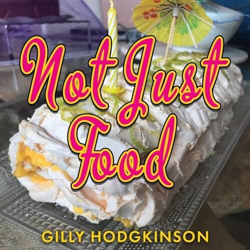 Not Just Food (Paperback)