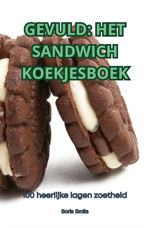 Gevuld: Het Sandwich Koekjesboek (Paperback)