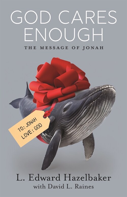 God Cares Enough: The Message of Jonah (Paperback)