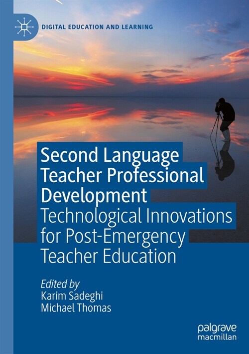 Second Language Teacher Professional Development: Technological Innovations for Post-Emergency Teacher Education (Paperback, 2023)