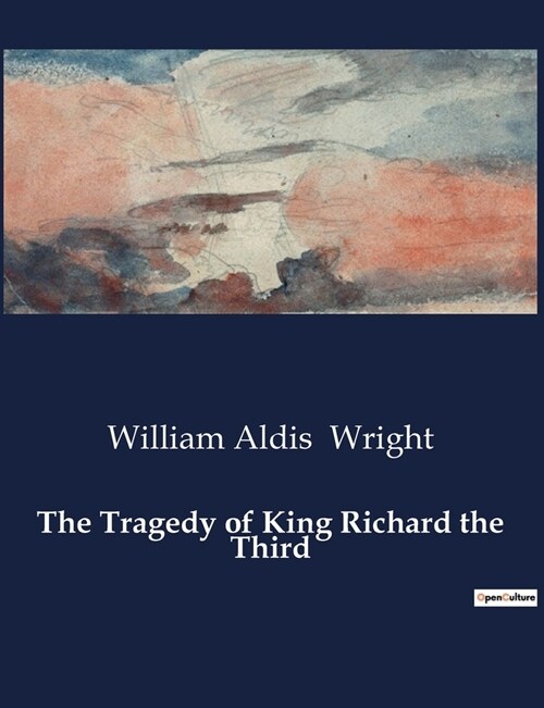 The Tragedy of King Richard the Third (Paperback)