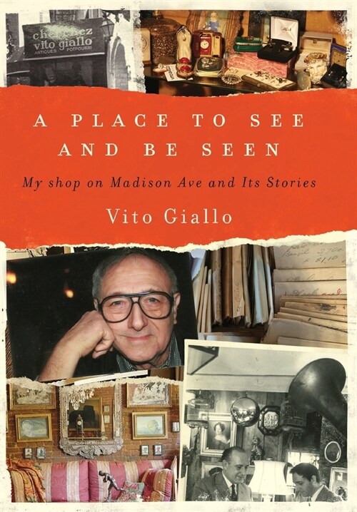 A Place to See and Be Seen: My Shop on Madison Ave and Its Stories (Hardcover)