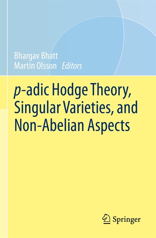 P-Adic Hodge Theory, Singular Varieties, and Non-Abelian Aspects (Paperback, 2023)