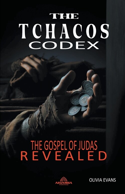 The Tchacos Codex - The Gospel of Judas Revealed (Paperback)