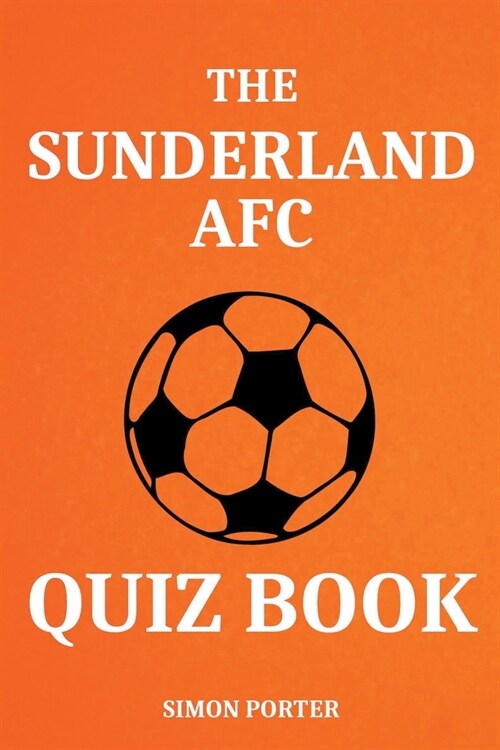 The Sunderland AFC Quiz Book (Paperback)