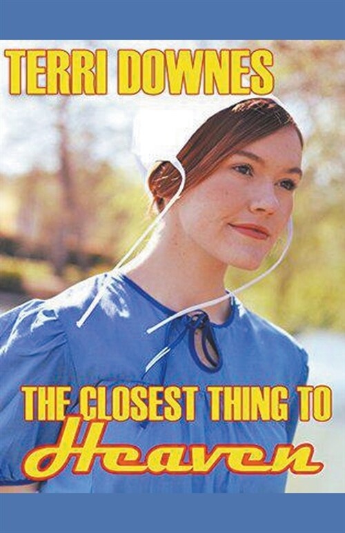 The Closest Thing To Heaven (Paperback)