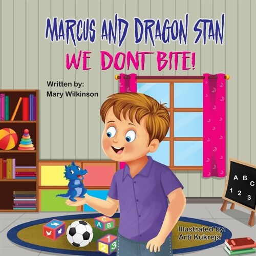Marcus and Dragon Stan We Dont Bite! (Paperback)
