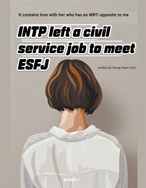 INTP left a civil service job to meet ESFJ (Paperback)