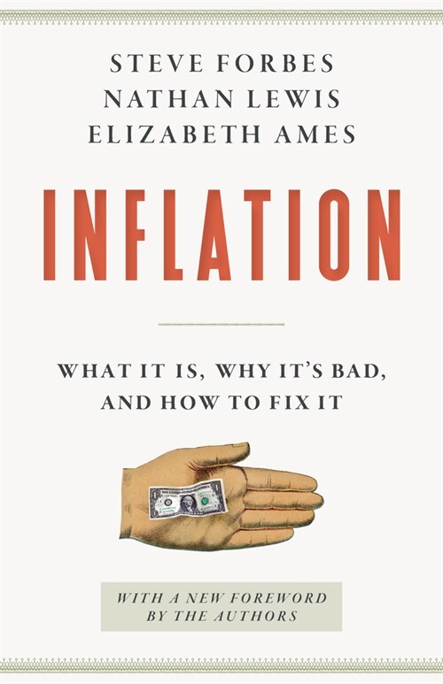 Inflation: What It Is, Why Its Bad, and How to Fix It (Paperback)
