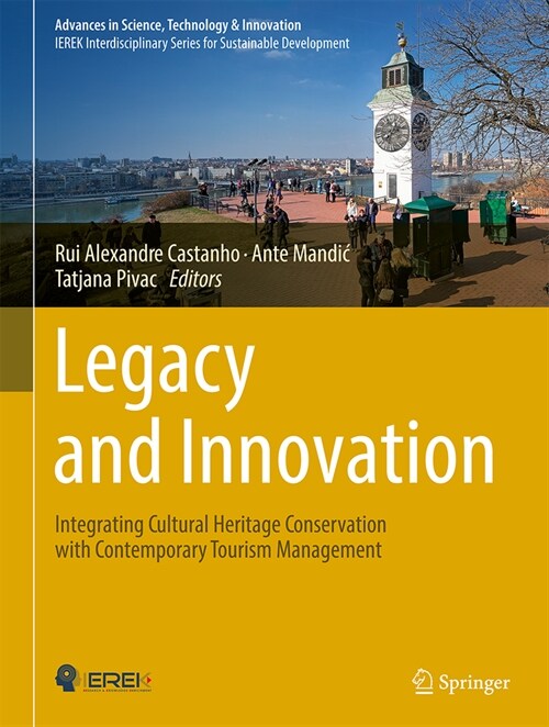 Legacy and Innovation: Integrating Cultural Heritage Conservation with Contemporary Tourism Management (Hardcover, 2024)