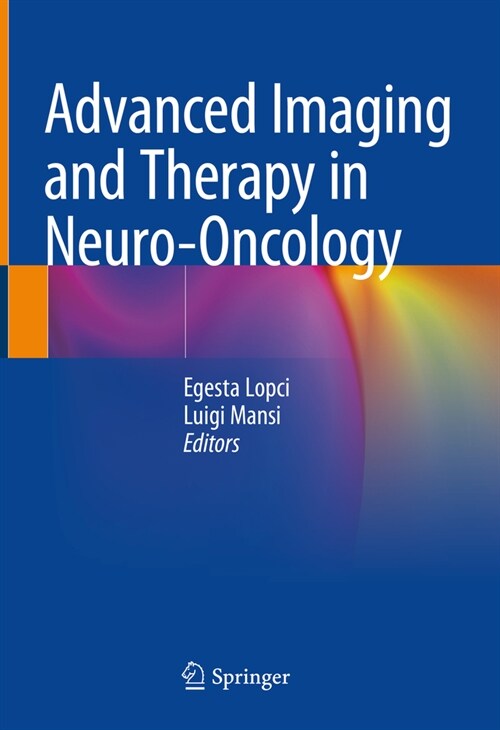 Advanced Imaging and Therapy in Neuro-Oncology (Hardcover, 2024)