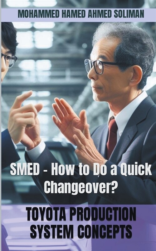 SMED - How to Do a Quick Changeover? (Paperback)