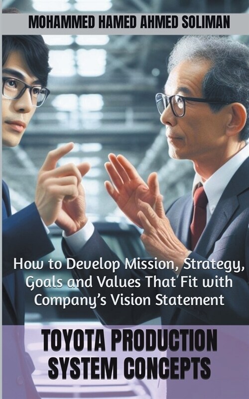 How to Develop Mission, Strategy, Goals and Values That Fit with Companys Vision Statement (Paperback)